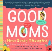 Good Moms Have Scary Thoughts