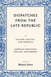 Dispatches from the Late Republic