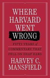 Where Harvard Went Wrong