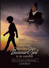 Don't Trip Chocolate Chip- Because God Is in Control