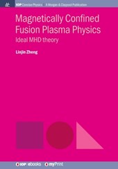 Magnetically Confined Fusion Plasma Physics: Ideal MHD theory