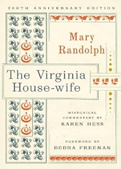 The Virginia House-Wife: 200th Anniversary Edition