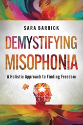 Demystifying Misophonia