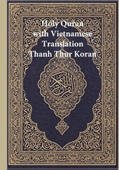 Holy Quran with Vietnamese Translation - Clear and Easy to Read