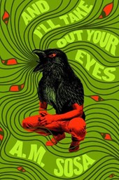 And I'll Take Out Your Eyes