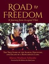 Road to Freedom - A Journey from Occupied Tibet