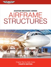 Aviation Mechanic Series: Airframe Structures