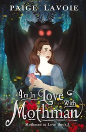I'm in Love with Mothman