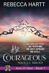 Be Courageous