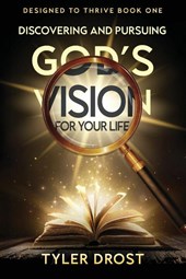 Discovering and Pursuing God's Vision for Your Life