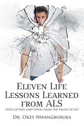 Eleven Life Lessons Learned from ALS