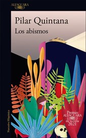 Quintana, P: Abismos (Premio Alfaguara 2021) / Abyss