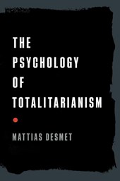 The Psychology of Totalitarianism