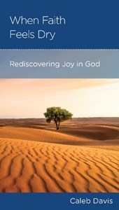 When Faith Feels Dry