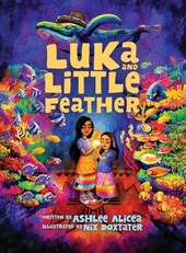 Alicea, A: Luka and Little Feather