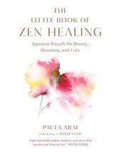 The Little Book of Zen Healing