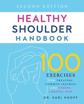 Healthy Shoulder Handbook: Second Edition