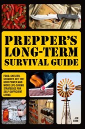 Prepper's Long-Term Survival Guide