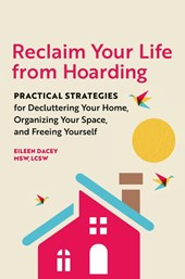 Reclaim Your Life From Hoarding