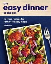 The Easy Dinner Cookbook