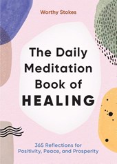 The Daily Meditation Book of Healing