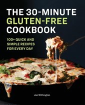 The 30-Minute Gluten-Free Cookbook