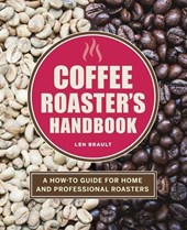 Brault, L: Coffee Roaster's Handbook