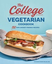 The College Vegetarian Cookbook: 150 Easy, Budget-Friendly Recipes