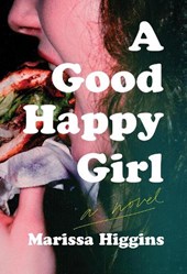 Higgins, M: Good Happy Girl