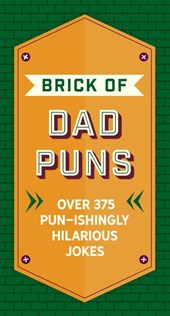 The Brick of Dad Puns