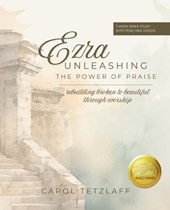 Ezra Unleashing the Power of Praise