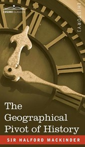 The Geographical Pivot of History