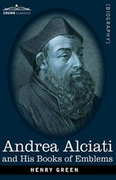 Andrea Alciati and His Books of Emblems