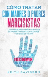 Como Tratar con Madres o Padres Narcisistas