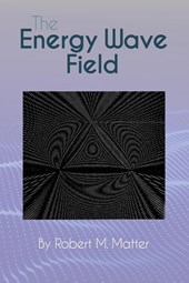 The Energy Wave Field