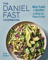 The Daniel Fast Cookbook