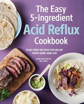 The Easy 5-Ingredient Acid Reflux Cookbook