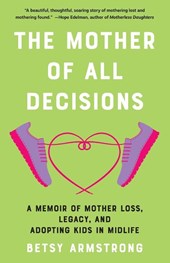 The Mother of All Decisions