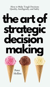The Art of Strategic Decision-Making