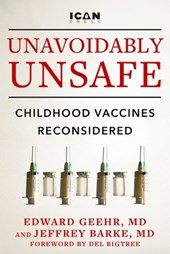 Unavoidably Unsafe: Childhood Vaccines Reconsidered