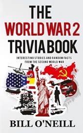 The World War 2 Trivia Book
