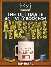 The Ultimate Activity ¿Book for ¿Awesome ¿Teachers