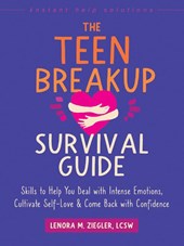 The Teen Breakup Survival Guide