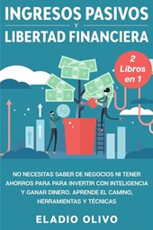 Ingresos pasivos y libertad financiera 2 libros en 1