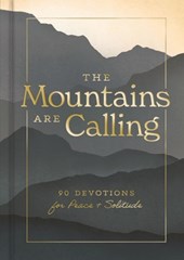 The Mountains Are Calling: 90 Devotions for Peace and Solitude