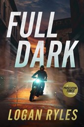 Full Dark: A Prosecution Force Thriller