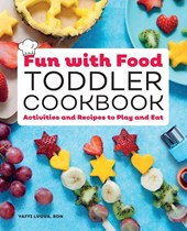 Fun with Food Toddler Cookbook