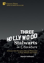 Three Hollywood Stalwarts in Literature