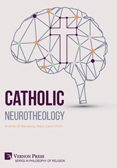 Newberg, A: Catholic Neurotheology