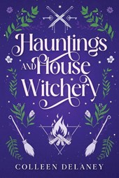 Hauntings and House Witchery